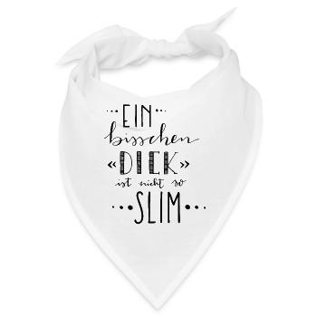 Ein bisschen dick ist nicht so slim – Selbstliebe - Bandana - Weiß - Vorne