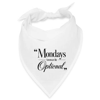 Mondays should be optional - Bandana - Weiß - Vorne