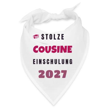 Stolze Cousine Einschulung 2027 Schulkind Fest - Bandana - Weiß - Vorne