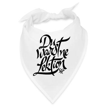Was jetzt ist - Du warst ne Lektion - Bandana - Weiß - Vorne