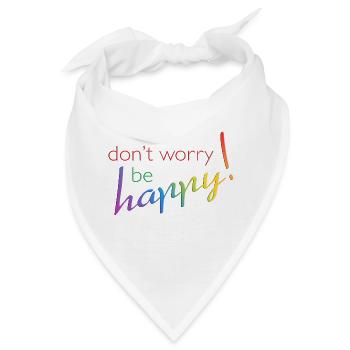 don't worry - be happy - Bandana - Weiß - Vorne