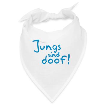 Jungs sind doof! - Bandana - Weiß - Vorne
