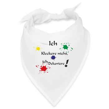 Ich kleckere nicht, ich dekoriere (D00050) - Bandana - Weiß - Vorne