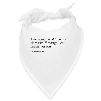 Der Frau, der Mühle und dem Schiff mangelt es imm - Bandana - Weiß - Vorne