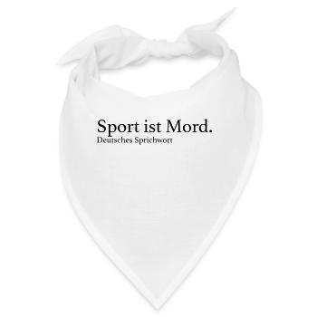 Sport ist Mord. - Bandana - Weiß - Vorne