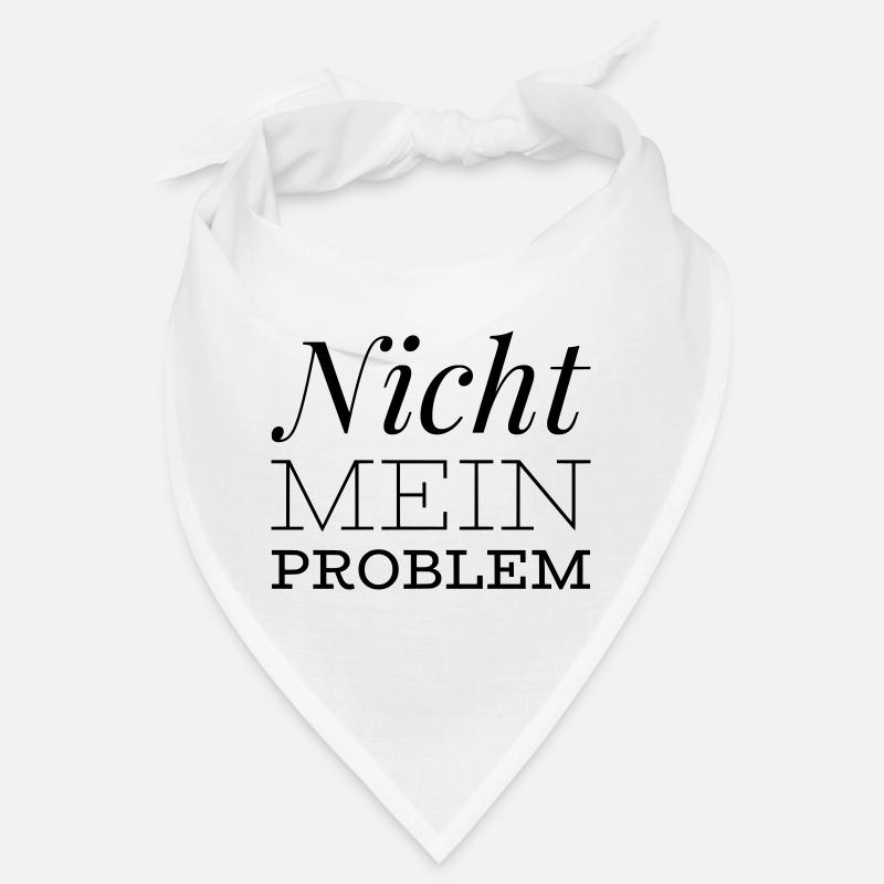 lustiger Spruch - Nicht mein Problem Bandana