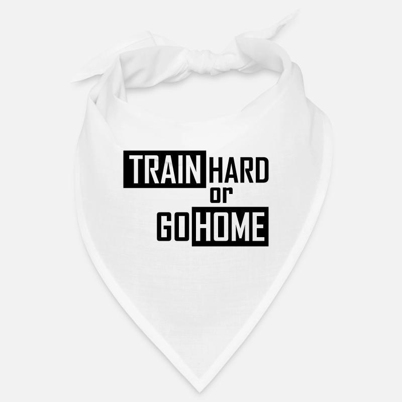 train hard or go home Bandana
