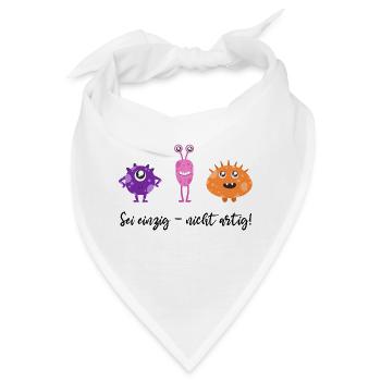 SEI EINZIG - NICHT ARTIG Lebensmotto süße Monster - Bandana - Weiß - Vorne