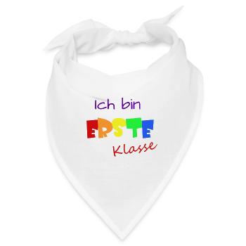 Ich bin erste Klasse Einschulung - Bandana - Weiß - Vorne