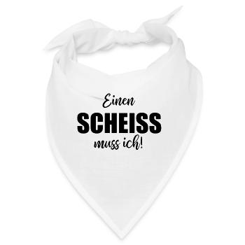 Einen Scheiß Muss Ich - Spruch Geschenk Frech - Bandana - Weiß - Vorne
