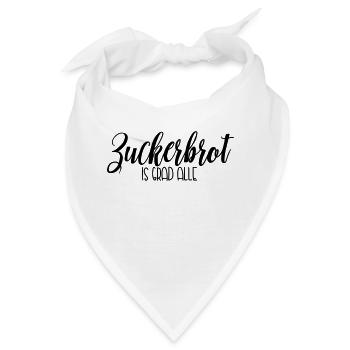 Zuckerbrot is grad alle - Bandana - Weiß - Vorne
