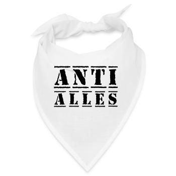 Anti Alles, Antifaschist, Dagegen, Punk, Revolte - Bandana - Weiß - Vorne