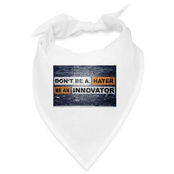 Don't be a hater be an innovator ziegelsteinmauer - Bandana - Weiß - Vorne