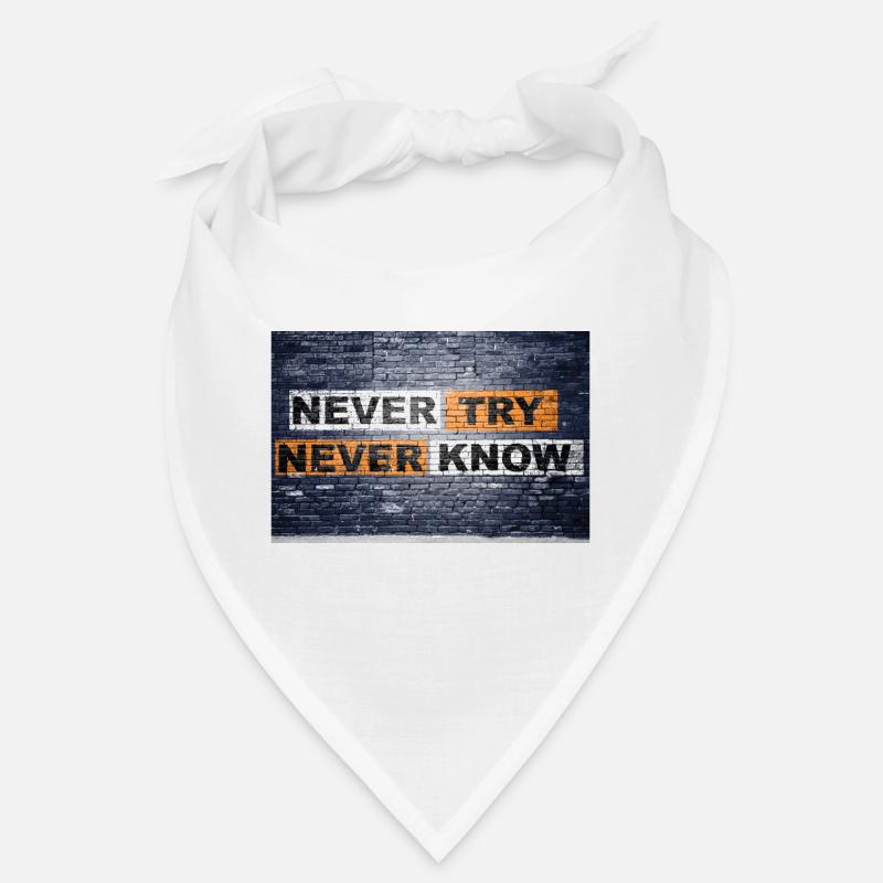 Never Try never know Ziegelsteinmauer Motivation Bandana