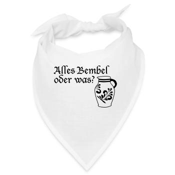Alles Bembel oder was? #FrankfurtLiebe #FFM #069 - Bandana - Weiß - Vorne