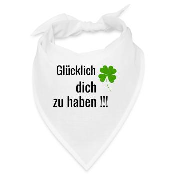 Glücklich dich zu haben - Bandana - Weiß - Vorne