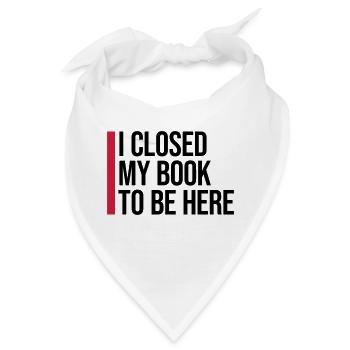 I closed my book - Bandana - Weiß - Vorne