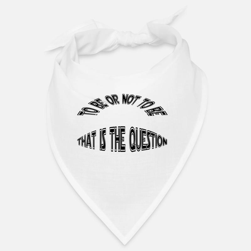 to be or not to be - sein oder nicht sein Bandana