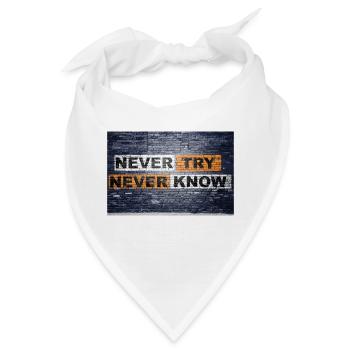 Never Try never know Motivation Quote Graffiti - Bandana - Weiß - Vorne