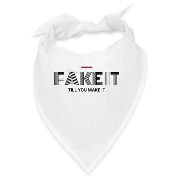 Fake It Till You Make It – Motivation - Bandana - Weiß - Vorne