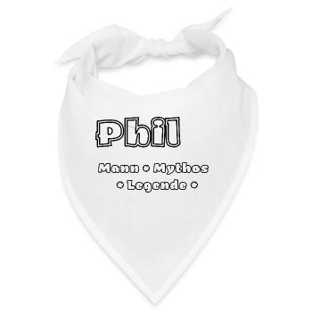 Phil - der Mann, der Mythos, die Legende - Bandana - Weiß - Vorne
