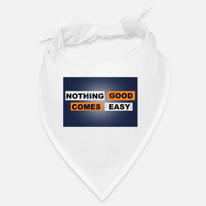 Nothing good comes easy saying lettering Bandana