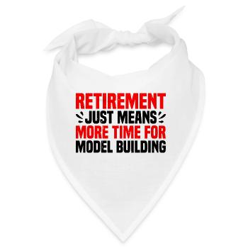 Retirement Means More Time For Model Building 3 - Bandana - Weiß - Vorne