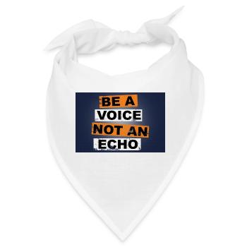 Sei eine Stimme, kein Echo, das Schriftzüge sagt - Bandana - Weiß - Vorne