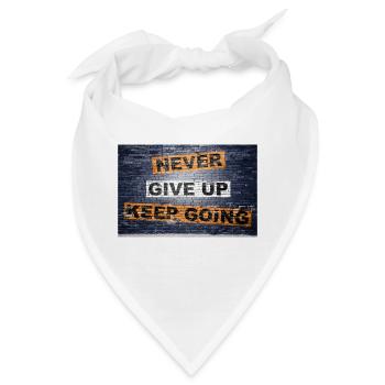 Gib niemals auf, mach weiter und sag Schriftzug Graffiti - Bandana - Weiß - Vorne