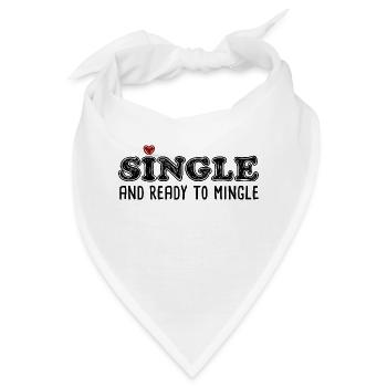 Single Und Bereit Zum Mischen - Bandana - Weiß - Vorne