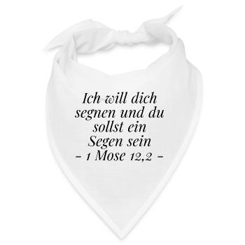 Segen sein: Christliches Geschenk 1 Mose 12,2 - Bandana - Weiß - Vorne