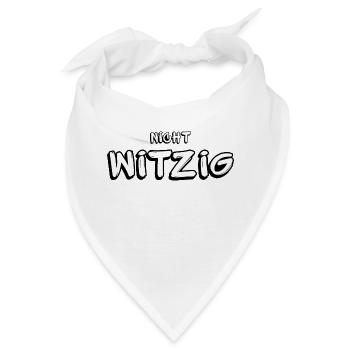 Nicht witzig - Bandana - Weiß - Vorne