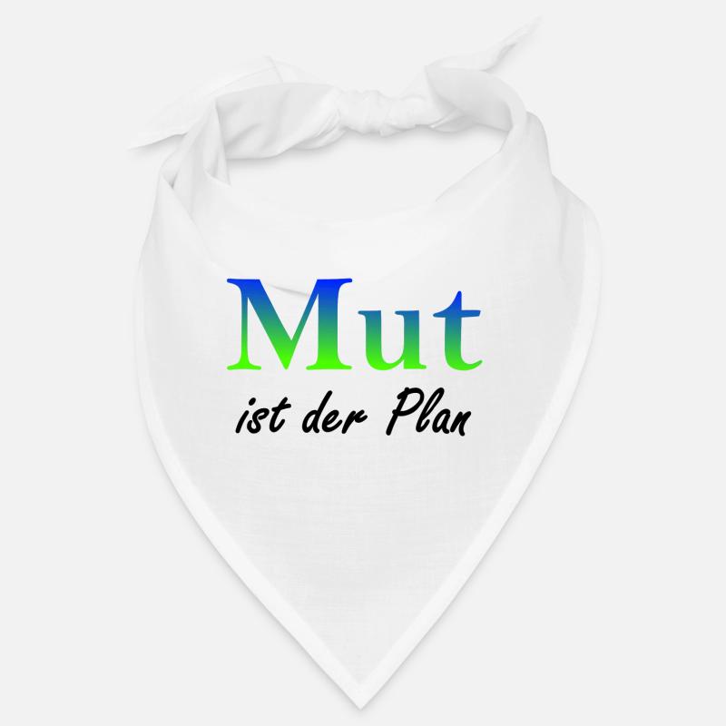 Mut ist der Plan Bandana