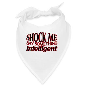 Shock Me, Say Something Intelligent 3 - Bandana - Weiß - Vorne