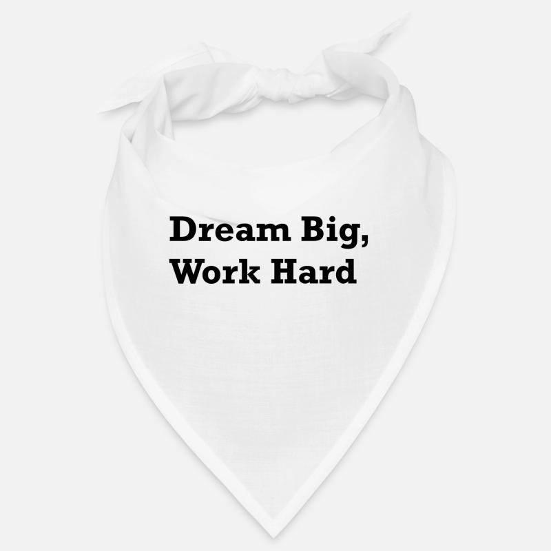 Dream Big, Work Hard Bandana