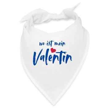 wo ist mein Valentin - Bandana - Weiß - Vorne