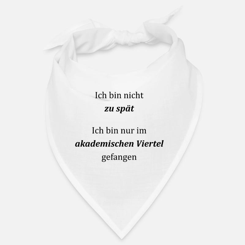 Unispruch "Ich bin nicht zu spät" Studenten Bandana