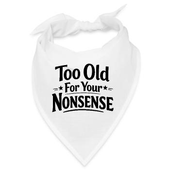 Zu alt für deinen Unsinn, lustiger Opa, Oma - Bandana - Weiß - Vorne
