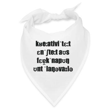 Kreativität entsteht aus Verknappung u. Langeweile - Bandana - Weiß - Vorne