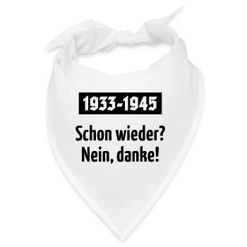 1933-1945 – Schon Wieder? Nein, Danke! (Black) - Bandana - Weiß - Vorne