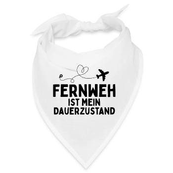 Fernweh ist mein Dauerzustand Reisespruch - Bandana - Weiß - Vorne