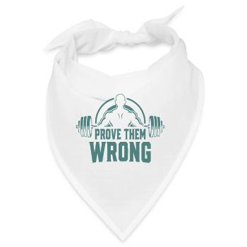 Prove Them Wrong - Bandana - Weiß - Vorne