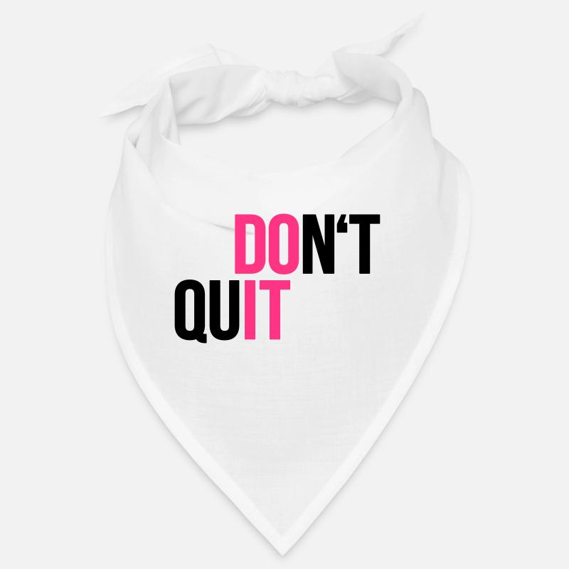 dont quit - do it - Sport - Kampfgeist - Bandana - Weiß