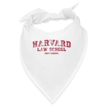 Harvard Law School ... nur ein Scherz - Bandana - Weiß - Vorne