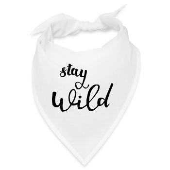 stay wild bleib wild - Bandana - Weiß - Vorne