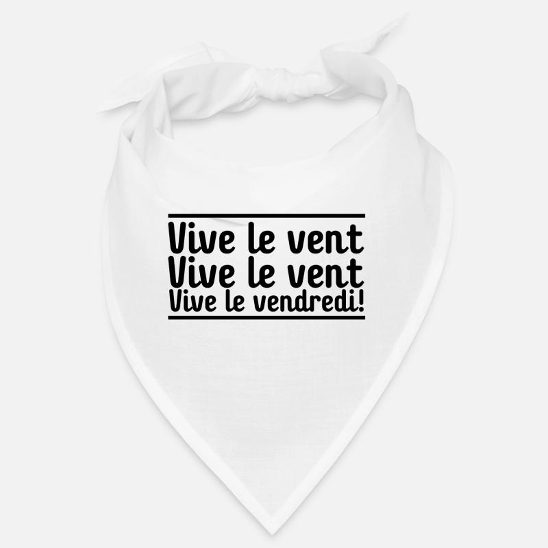 Vive le vent vive le vent vive le vendredi Bandana