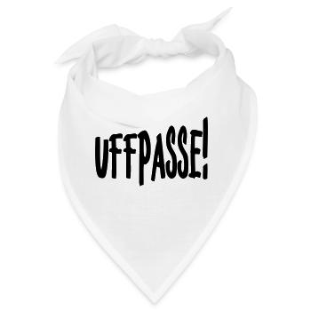 Uffpasse - Aufpassen - Bandana - Weiß - Vorne
