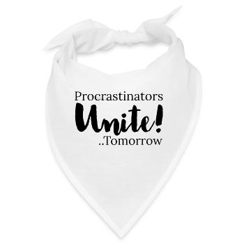 procrastinators unite tomorrow - Bandana - Weiß - Vorne