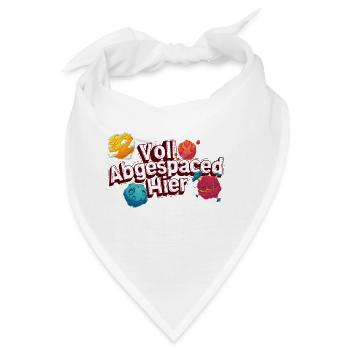 Voll Abgespaced Hier - Bandana - Weiß - Vorne