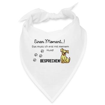 Süßer Hunde Spruch - Bandana - Weiß - Vorne
